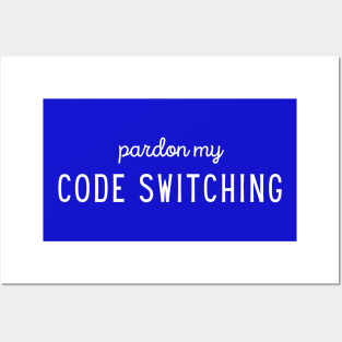 Pardon my Code Switching Posters and Art